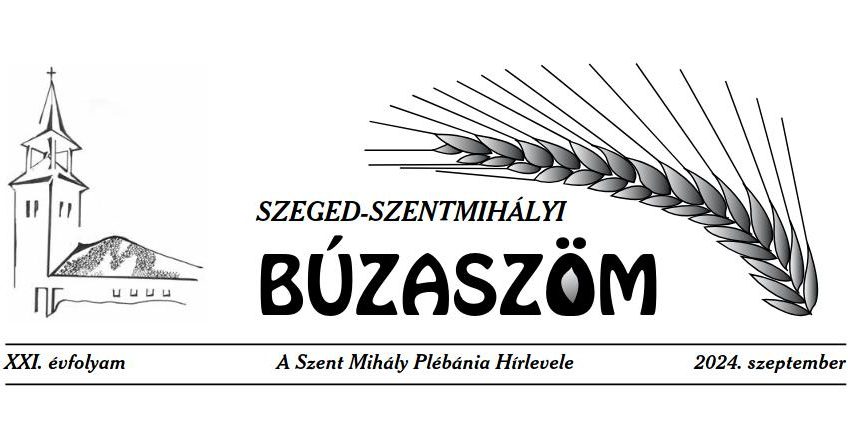 Szeged-Szentmihály, Szent Mihály plébánia kiadványa: Búzaszöm. 2024. szeptemberi száma